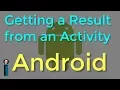 Getting a Result from an Activity - Getting Started with Android Development