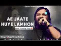 Ae Jaate Huye Lamhon - Roop Kumar Rathod | Border | Anu Malik | Best Hindi Song