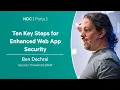 Ten Key Steps for Enhanced Web App Security - Ben Dechrai