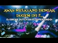 Download Lagu Awas Melayang Dengar Dugem Ini !! DJ Break Dutch Bass Super Tinggi Terbaru