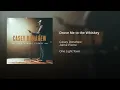 Casey Donahew Drove Me To The Whisky