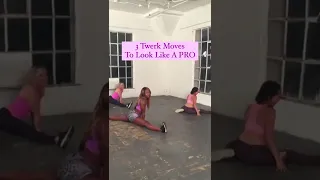 3 Twerk Moves To Look Like Pro 