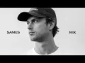 Sames - Artist Mix