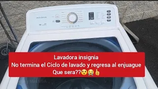 lavadora Insignia no termina ciclo completo de lavar y se regresa al enjuague que sera