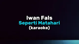 Download Iwan Fals - Seperti Matahari (karaoke MP3