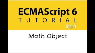 - Math Object in ES6 ES6 Tutorial in Hindi