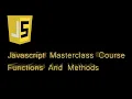 Javascript Masterclass Course Functions and Methods