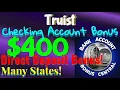 Truist Bank 400 Checking Account Bonus Many States Limited Time