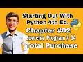 starting out with Python Chapter 2 exercise Program 4 Total Purchase Python Program