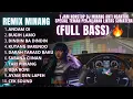 Lagu 1 JAM NONSTOP DJ MINANG ANTI NGANTUK - Spesial Teman Perjalanan Lintas Sumatera (Full Bass)
