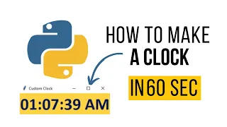 Make A Digital Clock in Python 60 Seconds