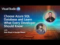 Visual Studio Live - Choose Azure SQL Database and Learn What Every Developer Should Know