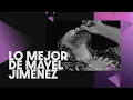 Lagu Mayel Jimenez |Lo Mejor de Mayel Jimenez