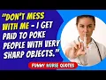Funny Nurse Quotes Hilarious Jokes and Sayings About Nurses
