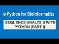 Python for Bioinformatics for Beginners DNA and Protein Sequences Analysis Part 1