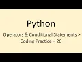 Coding Practice - 2C Operators Conditional Statements Python NxtWave CCBP