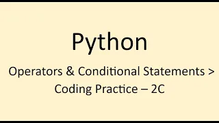 Coding Practice - 2C Operators Conditional Statements Python NxtWave CCBP
