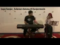 Download Lagu Selamat datang di Banjarmasin - Cover By Ahma Entertainment