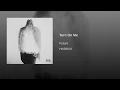 Turn On Me - Future