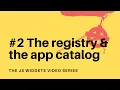 2 The Widget Registry JS Widgets Series