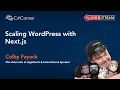 Scaling WordPress with Next js React Virtual Conference 2021