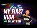 Sneaky Pete s First High