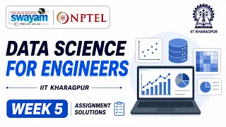 Data Science for Engineers Week 5 Assignment Answers 2026 NPTEL July 2026 NPTEL Assignment