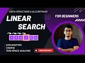 Linear Search Algorithm Easy Animated Explanation Java DSA Time - Space Complexity