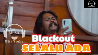 Download SELALU ADA BLACKOUT [COVER YOYOK/WILLY PREMAN PENSIUN FT ELNINO] MP3