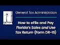 How to eFile and Pay Florida s Sales and Use Tax Return Form DR-15