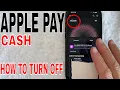 How To Turn Off Apple Pay Cash On iPhone