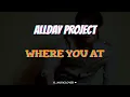 ALLDAY PROJECT (올데이프로젝트) - WHERE YOU AT (ANNIE \u0026 WOOCHAN) [TRADUÇÃO]