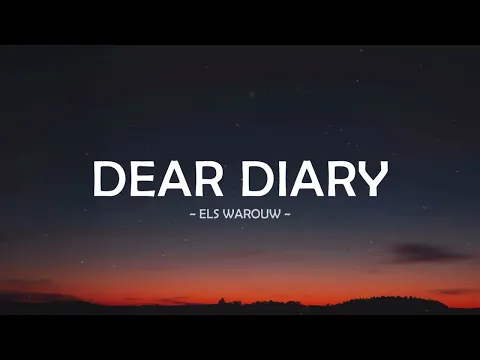 Download MP3 DEAR DIARY ~ ELS WAROUW I LIRIK LAGU  I ULTIMATE ❤️🎶