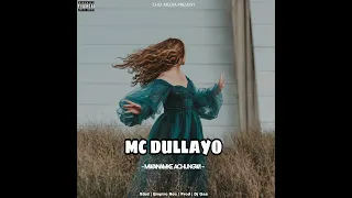 mc dullayo mwanamke achungwi official audio 