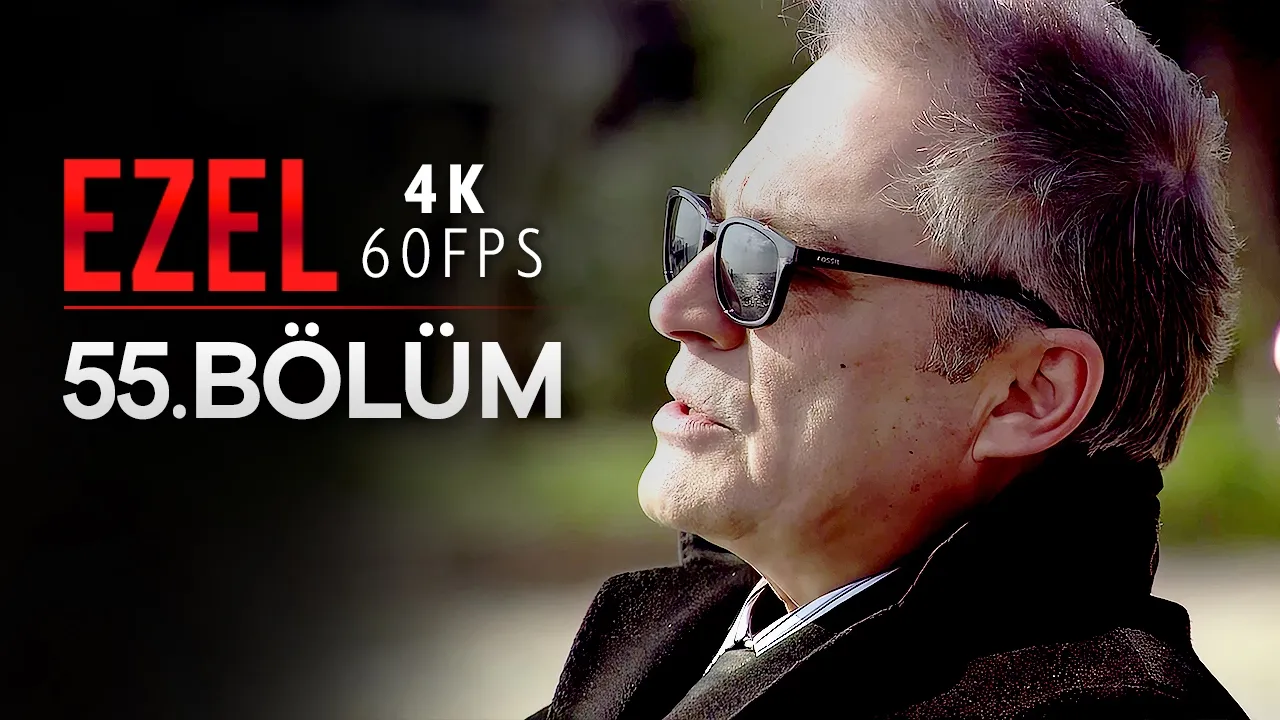 Ezel 55. bölüm video kapağı