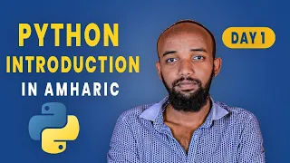 DAY - 1 1 Python Introduction in Amharic