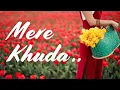 Download Lagu Mere Khuda - A romantic song #bollywood
