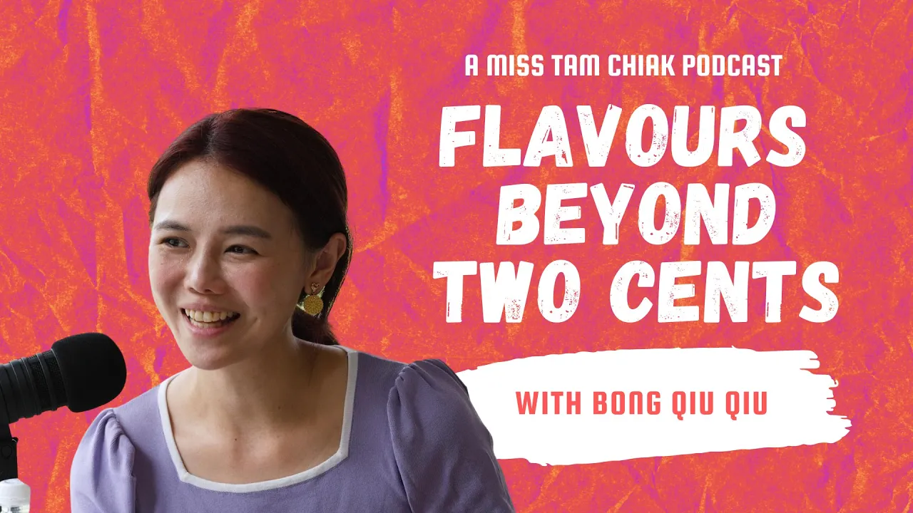 Bong Qiu Qiu - Flavours Beyond Two Cents Podcast S1E5