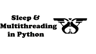 47 Sleep Function and Multithreading in Python with Code Time Module Programming Tutorial
