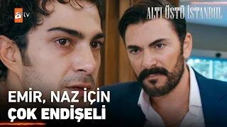 ''Naz yaşayacak gerisine karışmayacaksın!'' - Altı Üstü İstanbul 13.Bölüm