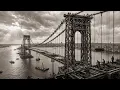 How Workers Built the George Washington Bridge Across the Hudson in Four Years