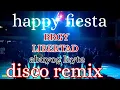 Lagu happy fiesta BRGY LIBERTAD abuyog leyte disco