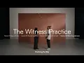The Witness Practice Session 04 Share the Good News