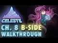 Celeste Chapter 8 Core B-Side Gameplay Walkthrough