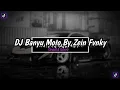 DJ Banyu Moto By Zein Fvnky ( Slowed \u0026 Reverb ) 🎶