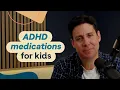 AD medication for kids Stimulants vs non-stimulants Parenting Behavior