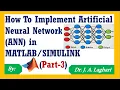 How To Implement Artificial Neural Network ANN in Part-3 Dr J A Laghari