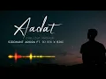 Lagu ﻿Aadat Official Remix (Siddhant Arora) Ft. Dj Rik x Biki | Sidhant A | Deep music | Atif Aslam