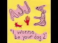 I Wanna Be Your Dog 2