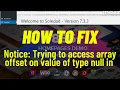 Soledad theme Problem Solve Notice Trying to access array offset on value of type null in